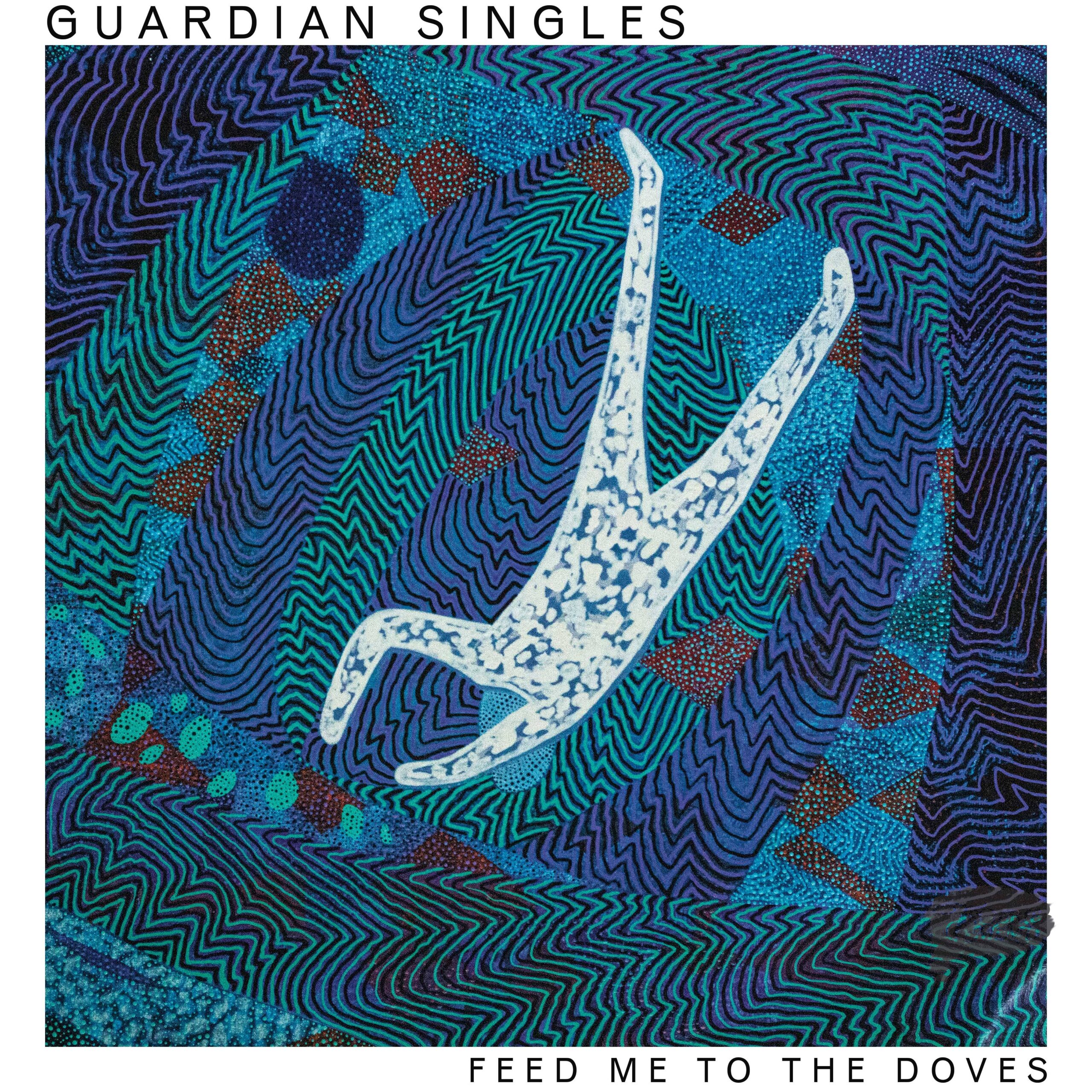 Guardian_Singles_-_Feed_Me_To_The_Doves_4e03939c_thumbnail_4096
