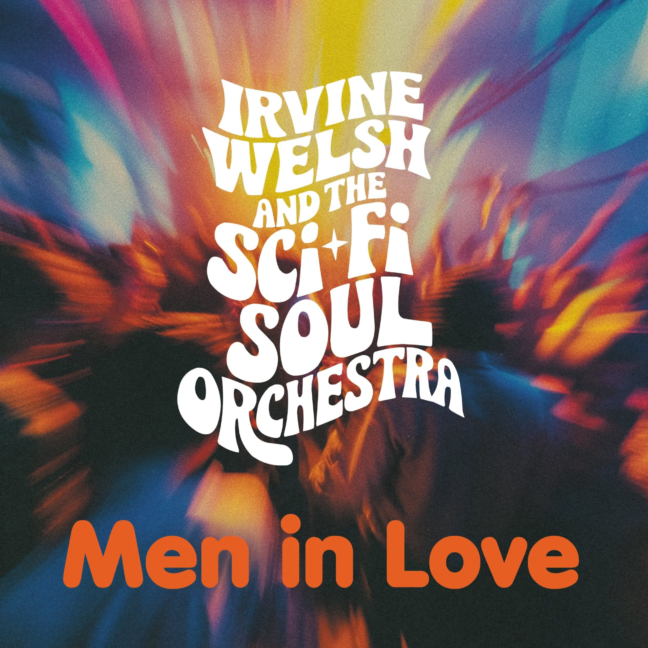 IrvineWelsh_TheSci-FiSoulOrchestra-MenInLove-PSRLP1-Packshot_06adb63a-4e84-4604-90a1-2af3889c3c38