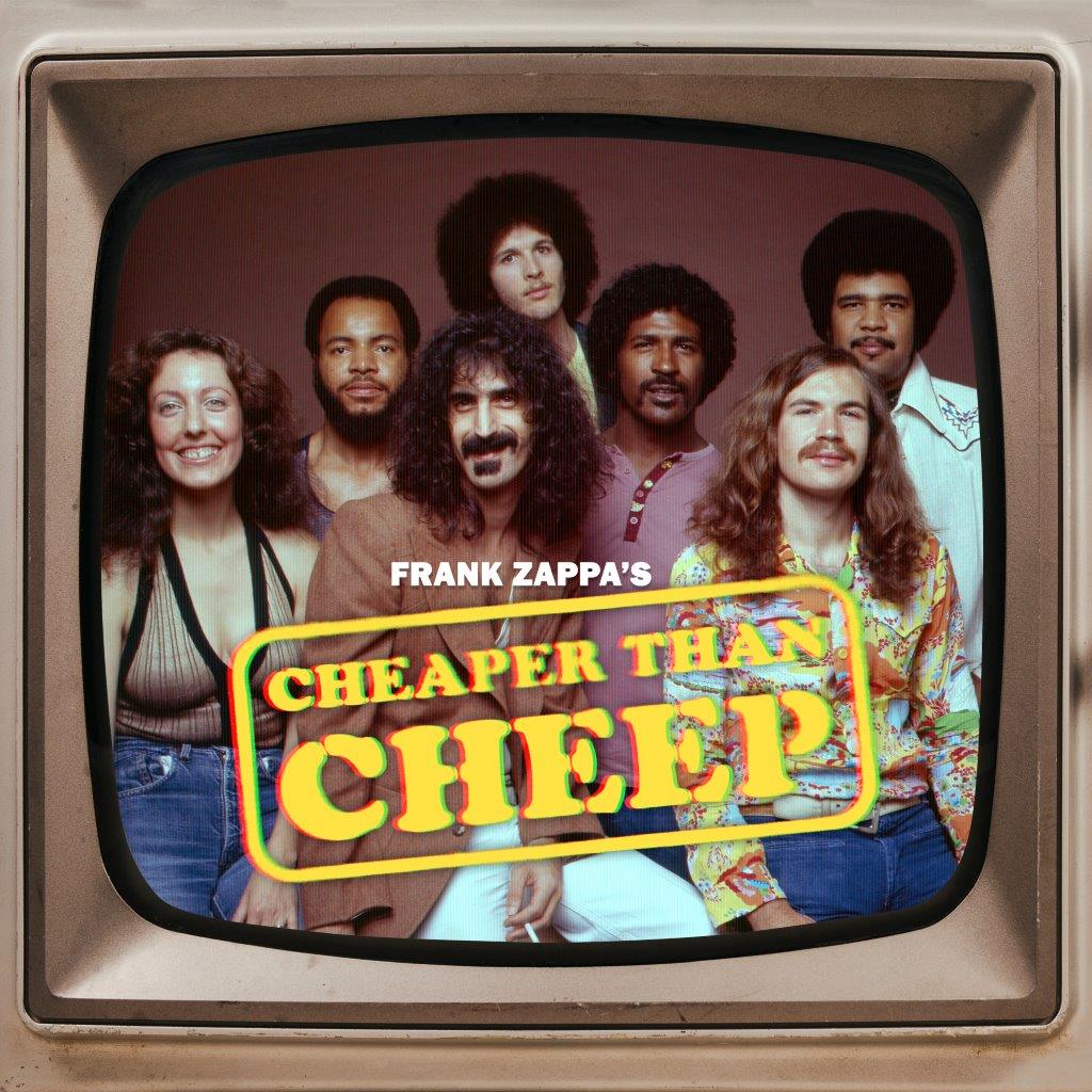 Zappa_CheaperThanCheep_Cover_56e2c61e-9be4-42af-924f-a65d8c8bfde5
